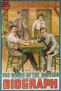 Главный постер фильма «The Ward of the Mission (1915)»