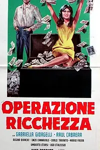 Постер к фильму «Operazione ricchezza (1968)»