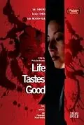 Постер к фильму «Life Tastes Good (1999)»