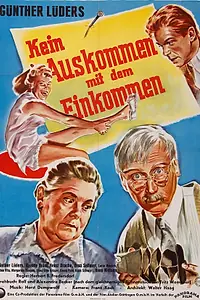 Постер к фильму «Kein Auskommen mit dem Einkommen! (1957)»
