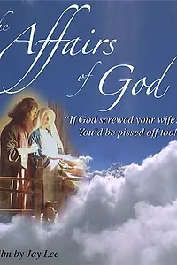 Главный постер фильма «The Affairs of God (2004)»