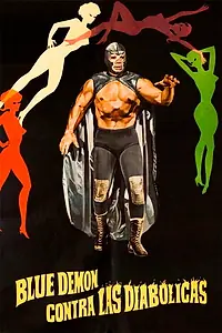 Главный постер фильма «Blue Demon contra las diabólicas (1968)»