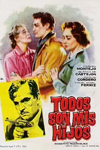 Главный постер фильма «Todos son mis hijos (1951)»