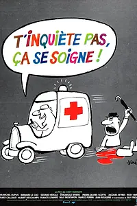 Постер к фильму «T'inquiète pas, ça se soigne (1980)»