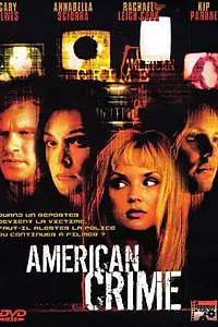Главный постер фильма «Американское преступление (2004)»