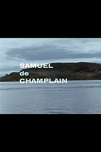 Главный постер фильма «Самуэль де Шамплен: Квебек, 1603 год (1964)»