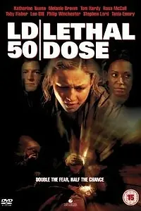 Главный постер фильма «LD50: Летальная доза (2003)»