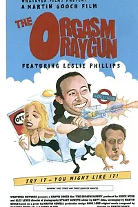 Постер к фильму «The Orgasm Raygun (1998)»
