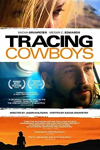 Главный постер фильма «Tracing Cowboys (2008)»