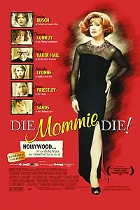 Главный постер фильма «Умри, мамочка, умри (2003)»