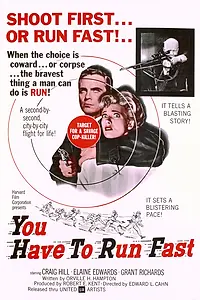 Главный постер фильма «You Have to Run Fast (1961)»