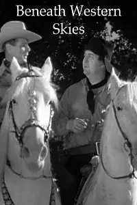 Главный постер фильма «Beneath Western Skies (1944)»