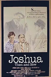 Главный постер фильма «Джошуа тогда и теперь (1985)»