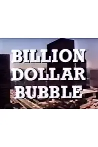 Постер к фильму «The Billion Dollar Bubble (1978)»