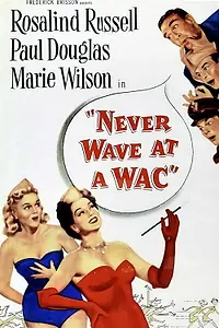 Постер к фильму «Never Wave at a WAC (1953)»