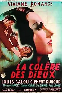 Главный постер фильма «La colère des dieux (1947)»