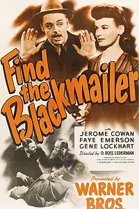 Главный постер фильма «Find the Blackmailer (1943)»