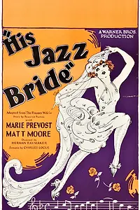 Главный постер фильма «His Jazz Bride (1926)»