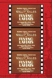 Постер к фильму «Flying Lariats (1931)»