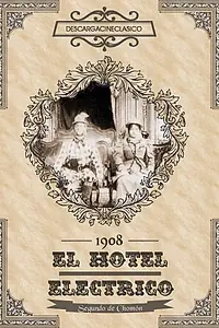 Главный постер мультфильма «Электрический отель (1908)»
