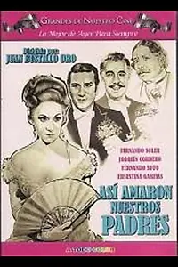 Главный постер фильма «Así amaron nuestros padres (1964)»