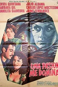 Главный постер фильма «Una pasión me domina (1961)»