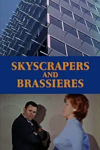 Постер к фильму «Skyscrapers and Brassieres (1963)»