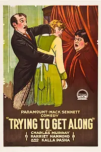 Главный постер фильма «Trying to Get Along (1919)»
