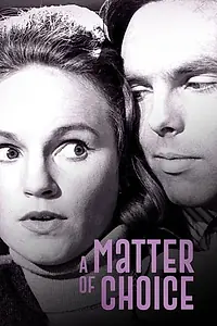Главный постер фильма «A Matter of Choice (1963)»