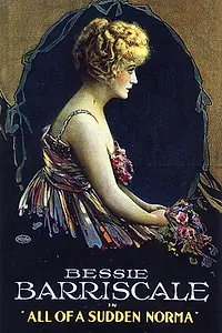 Постер к фильму «All of a Sudden Norma (1919)»