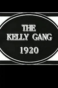 Постер к фильму «The Kelly Gang (1920)»