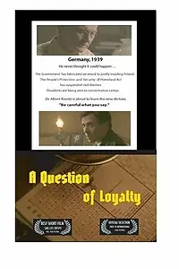 Постер к фильму «A Question of Loyalty (2005)»