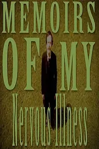 Постер к фильму «Memoirs of My Nervous Illness (2006)»