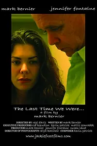 Главный постер фильма «The Last Time We Were... (2005)»