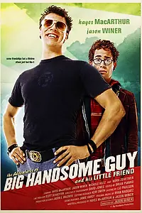 Постер к фильму «The Adventures of Big Handsome Guy and His Little Friend (2005)»