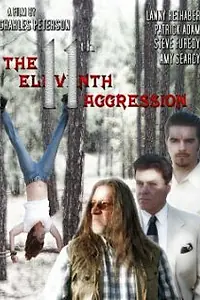 Постер к фильму «The Eleventh Aggression (2009)»