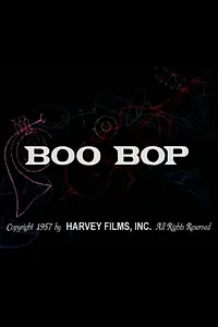 Главный постер мультфильма «Boo Bop (1957)»