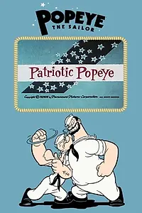 Главный постер мультфильма «Patriotic Popeye (1957)»