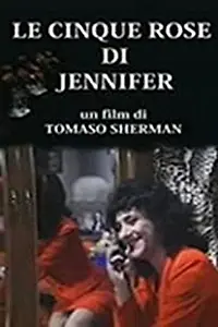 Главный постер фильма «Le cinque rose di Jennifer (1989)»