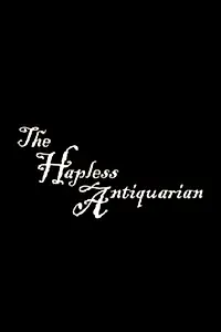 Главный постер фильма «The Hapless Antiquarian (2001)»