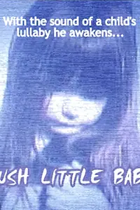 Постер к фильму «Hush Little Baby (2004)»