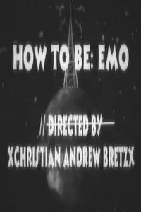 Постер к фильму «How to Be: Emo (2004)»