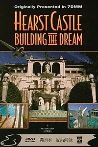 Главный постер фильма «Hearst Castle: Building the Dream (1996)»