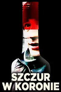 Главный постер фильма «Szczur w koronie (2005)»