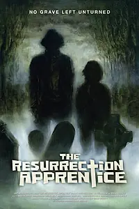 Постер к фильму «The Resurrection Apprentice (2005)»