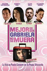Постер к фильму «Лучше что Габриэла не умерла (2007)»