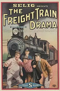 Постер к фильму «A Freight Train Drama (1912)»