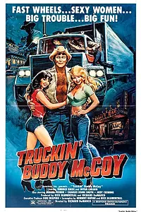 Главный постер фильма «Truckin' Buddy McCoy (1982)»