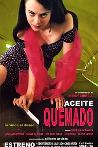 Постер к фильму «Aceite quemado (2004)»