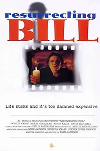 Постер к фильму «Resurrecting Bill (2000)»